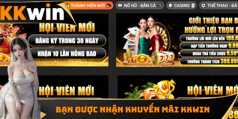 Bạn được nhận khuyến mãi KKWIN
