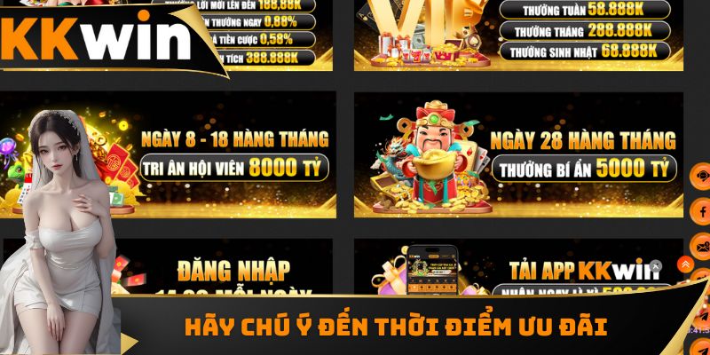 Hãy chú ý đến thời điểm ưu đãi 